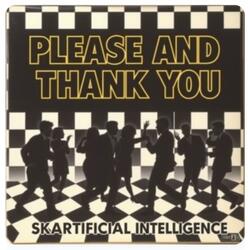 PLEASE AND THANK YOU