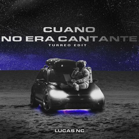 Cuando No Era cantante (Turreo Edit)