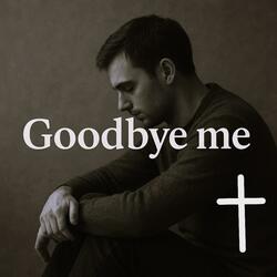 Goodbye "Religion of me"