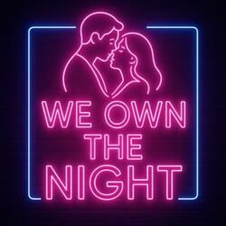 We Own The Night