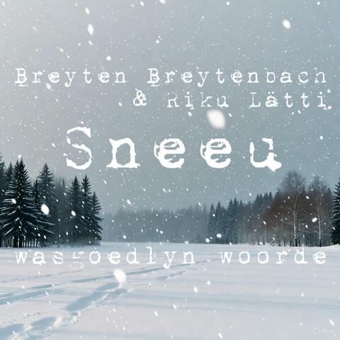 Sneeu (feat. Breyten Breytenbach & Wasgoedlyn Woorde)