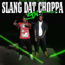 Slang Dat Choppa Remix (feat. NBA Big B)