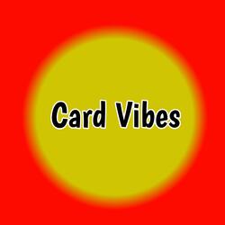Card Vibes
