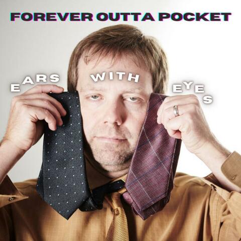 Forever Outta Pocket
