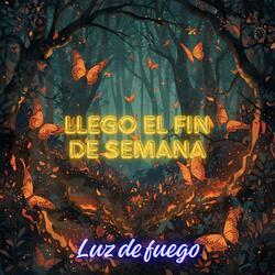 llego el fin de semana