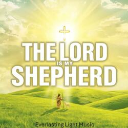 The Lord is my Shepherd