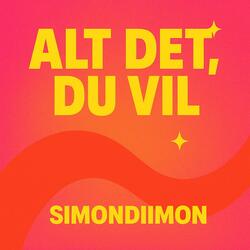 “Alt det, du vil”