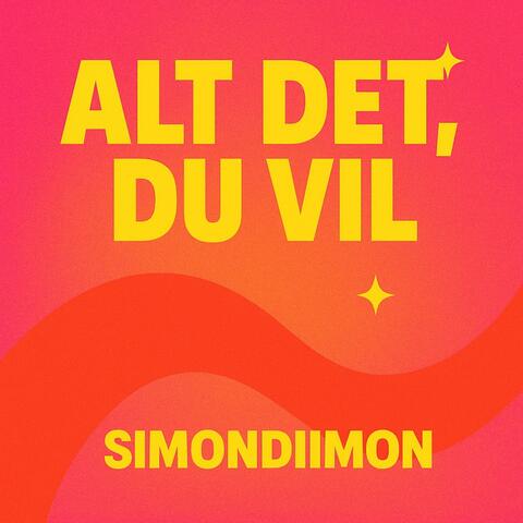 “Alt det, du vil”
