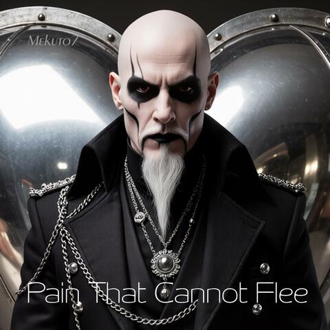 Pain That Cannot Flee
