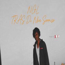 NGL - Tras Di Nha Sorriso