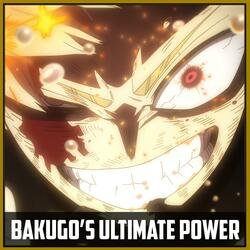 Bakugo's Ultimate Power