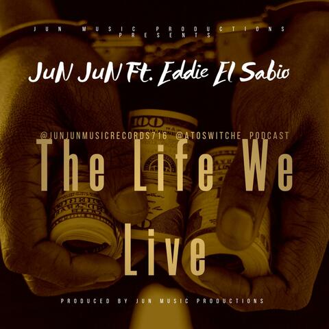 The Life We Live (feat. Eddie El Sabio De La Tinta) [Live]