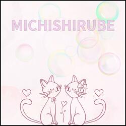MICHISHIRUBE