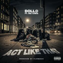 Act Like That (feat. Big Chris)