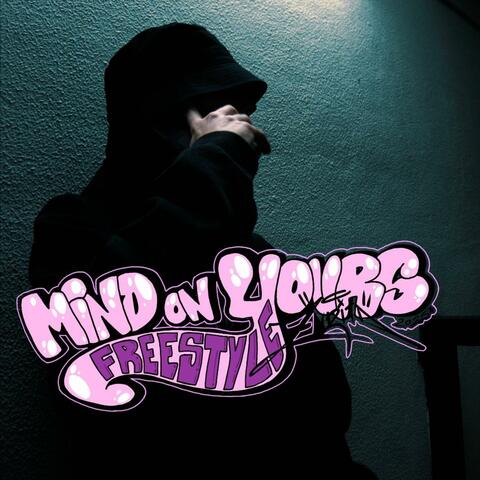 MIND ON YOURS