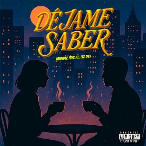 Déjame Saber (feat. Liz Dey)