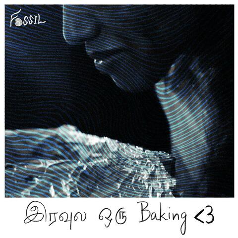 Iravula Oru Baking (From "Fossil") (feat. Arampa)