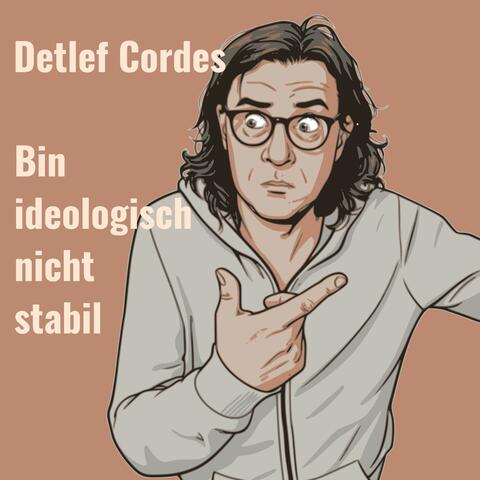 Bin ideologisch nicht stabil