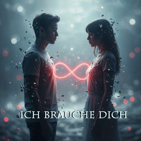 Ich brauche Dich