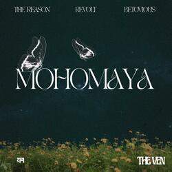 MOHOMAYA (feat. The Reason, Revolt & Betovious)