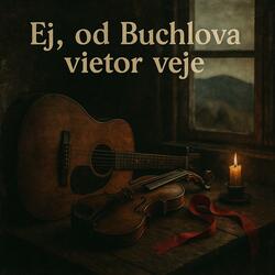 Ej, od Buchlova vietor veje