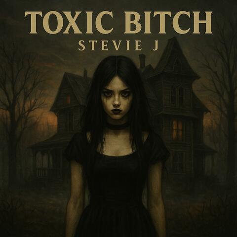 Toxic Bitch