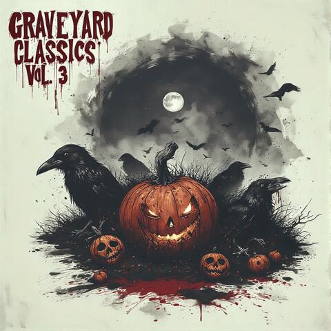 GRAVEYARD CLASSICS VOL 3