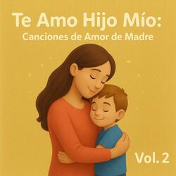 Te Amo Hijo (Canción de Amor de Mamá)