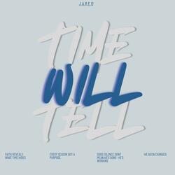 Time Will Tell