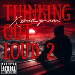Thinking Out Loud 2