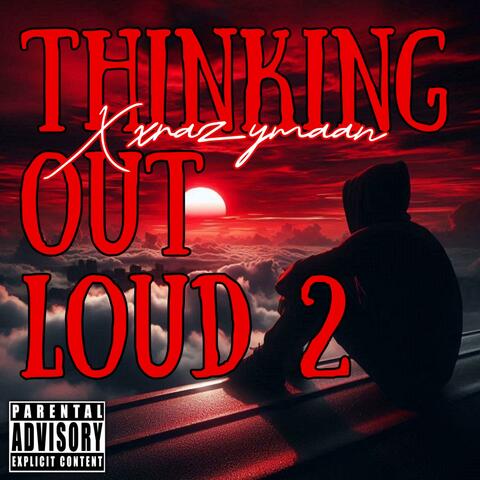 Thinking Out Loud 2