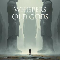 Whispers of the Old Gods