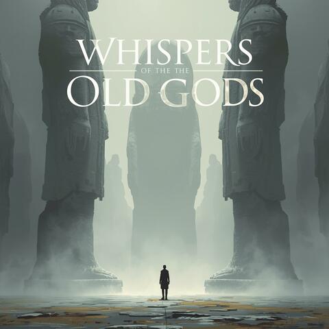 Whispers of the Old Gods