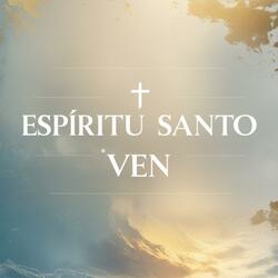 Espíritu Santo Ven