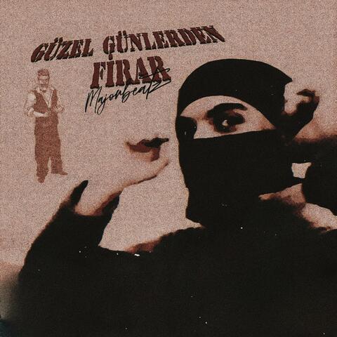 Güzel Günlerden Firar