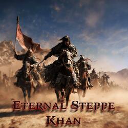 Eternal Steppe Khan