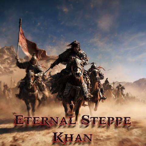 Eternal Steppe Khan