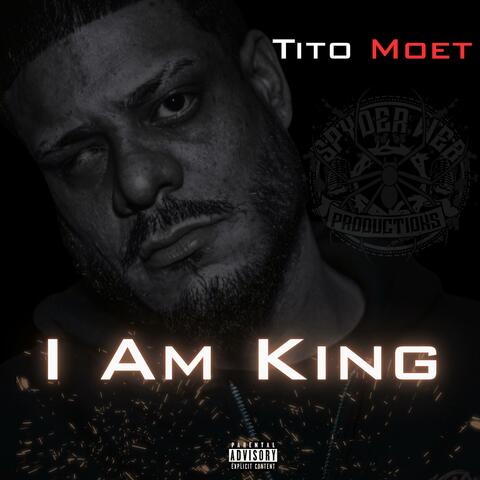 I Am King (feat. Tito Moet)