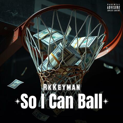 So I Can Ball