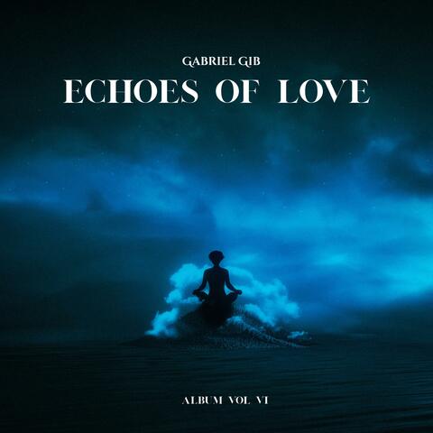 ECHOES OF LOVE