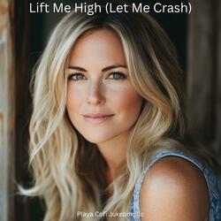 Lift Me High (Let Me Crash)