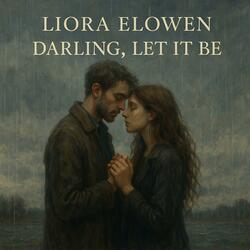 Darling, Let It Be