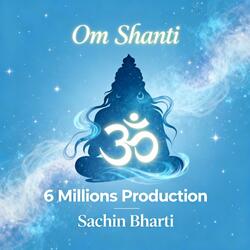 Om Shanti-Sachin Bharti