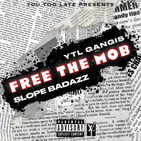 Free The Mob (feat. Slope Badazz)