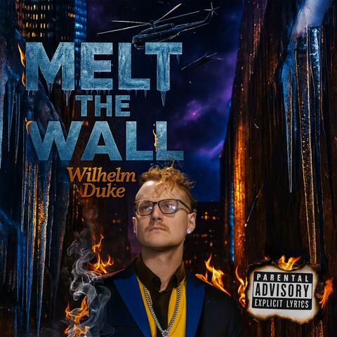Melt The Wall