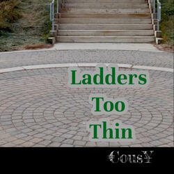 Ladders too thin