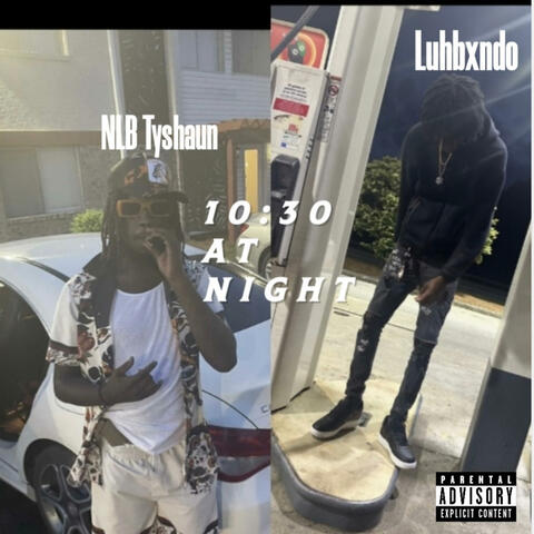10:30 At Night (feat. Luhbxndo)