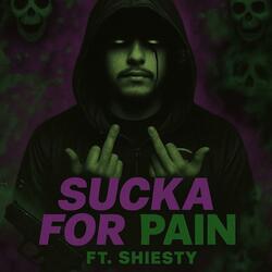 Sucka For Pain (feat. Shiesty)