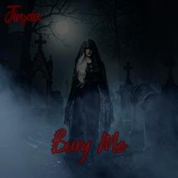 Bury Me