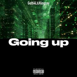 Goin up! Ft Kingzay